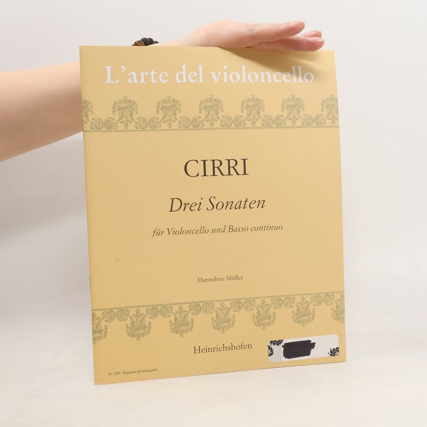 Hannelore Müller Cirri. Drei Sonaten für Violoncello und Basso continuo