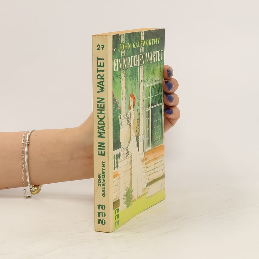 John Galsworthy Ein Mädchen Wartet