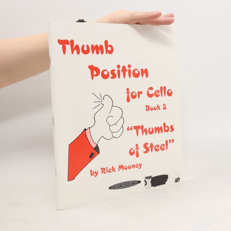 Rick Mooney Thumb Position for Cello, Book 2 "Thumbs of Steel"