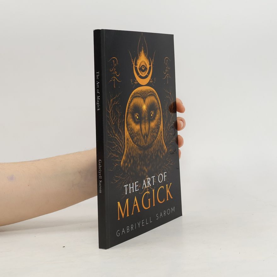 Gabriyell Sarom The Art of Magick