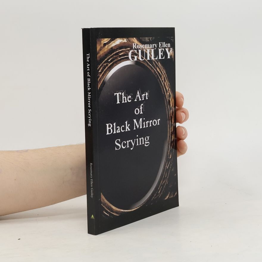 Rosemary Ellen Guiley The Art of Black Mirror Scrying