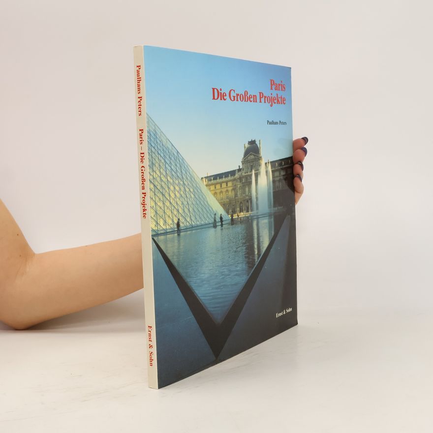 Paulhans Peters Paris - die grossen Projekte