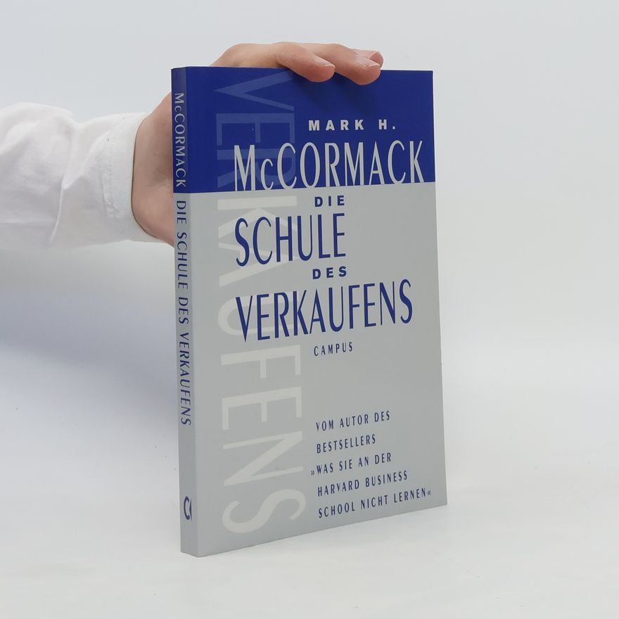 Mark McCormack Die Schule des Verkaufens