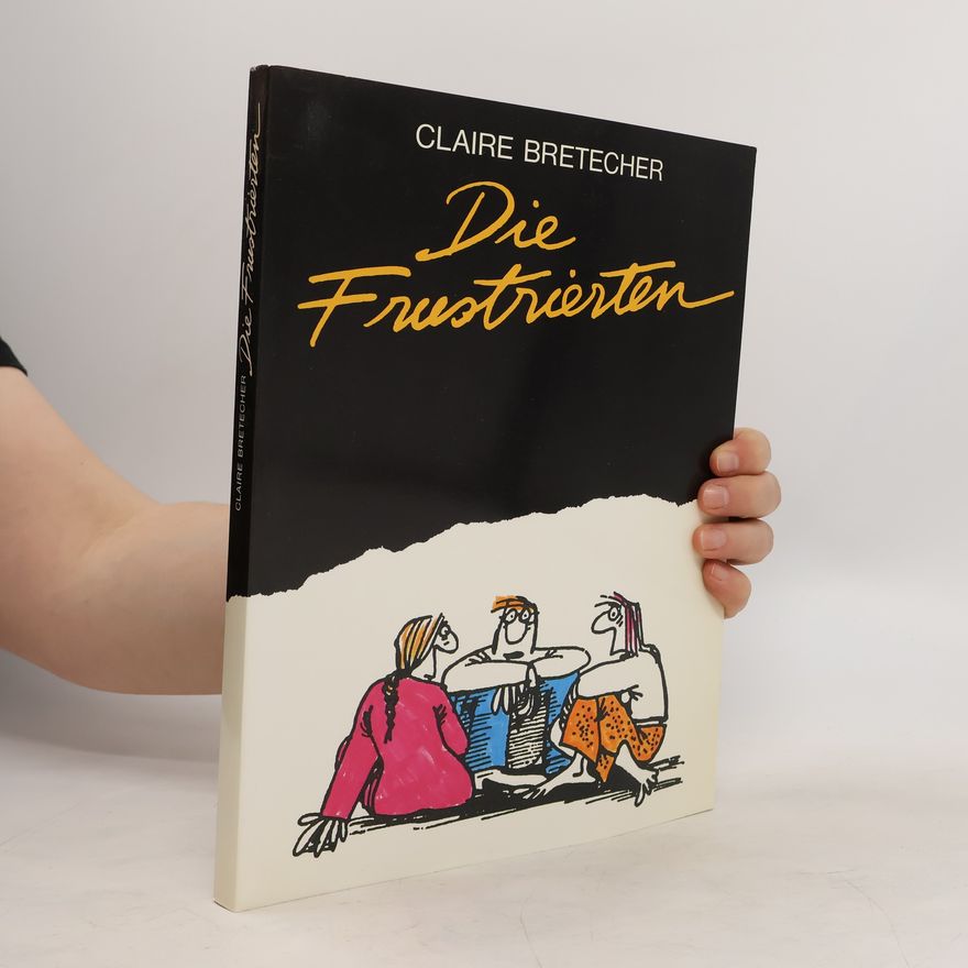 Claire Bretécher Die Frustrierten
