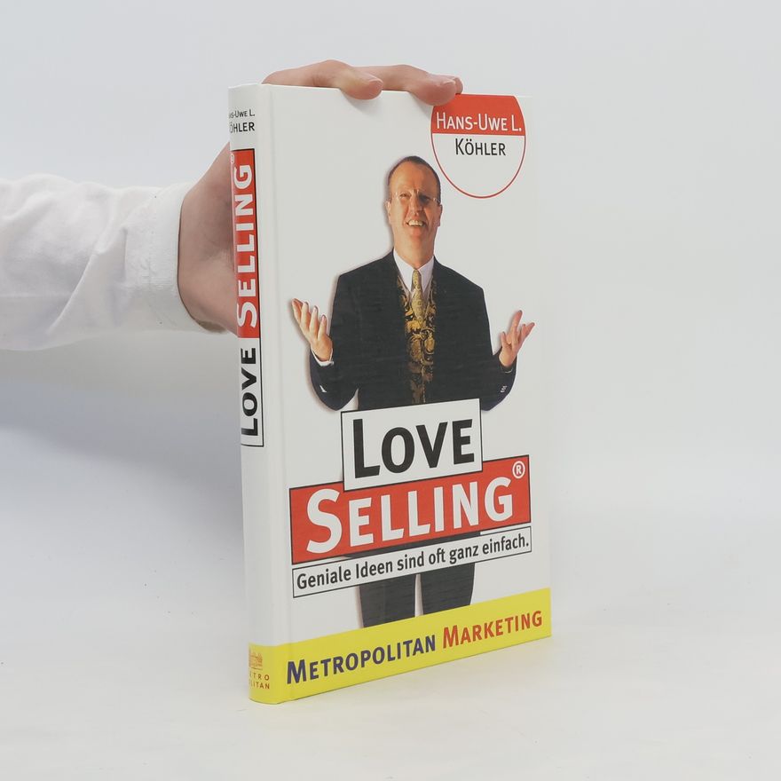 Hans-Uwe L. Köhler LoveSelling