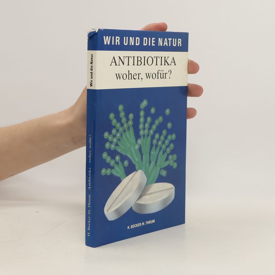 Harald Bocker Antibiotika - woher, wofür?