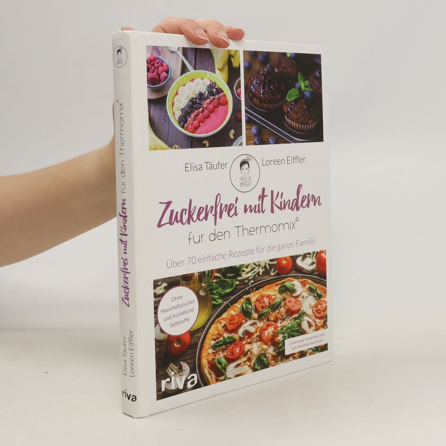 Loreen Eiffler Zuckerfrei mit Kindern - für den Thermomix®