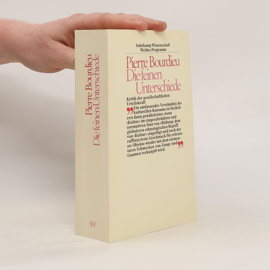 Pierre Bourdieu Die feinen Unterschiede