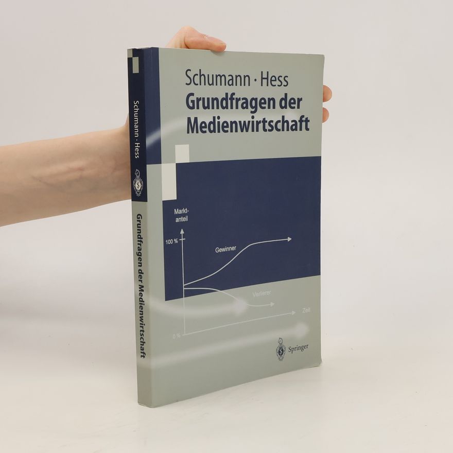 Matthias Schumann Grundfragen der Medienwirtschaft