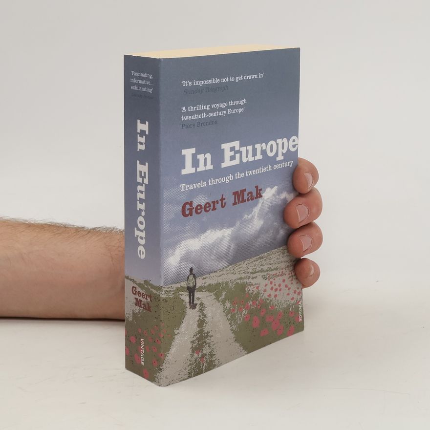 Geert Mak In Europe : travels through the twentieth century