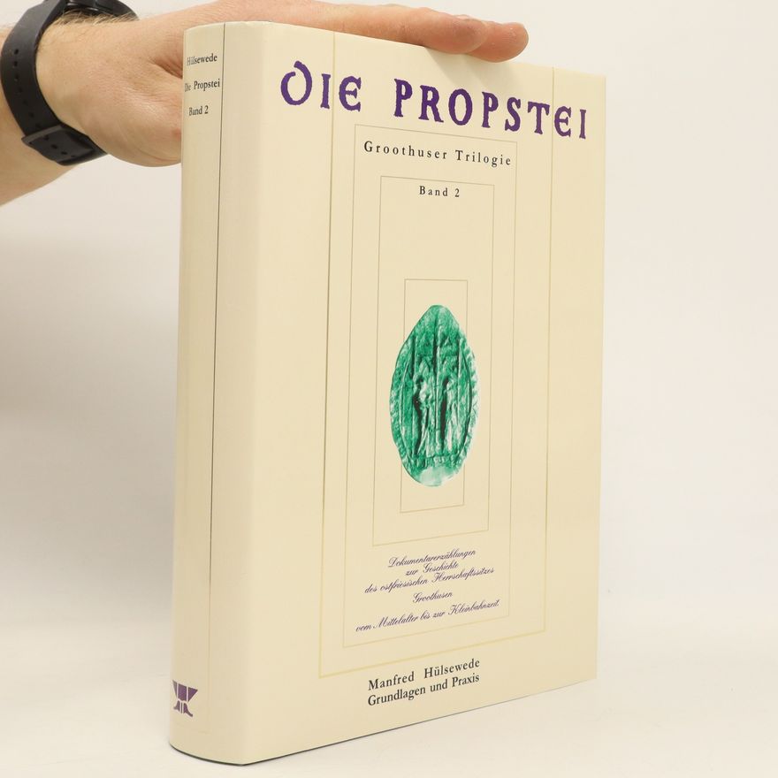 Manfred Hülsewede Groothuser Trilogie 2. Die Propstei
