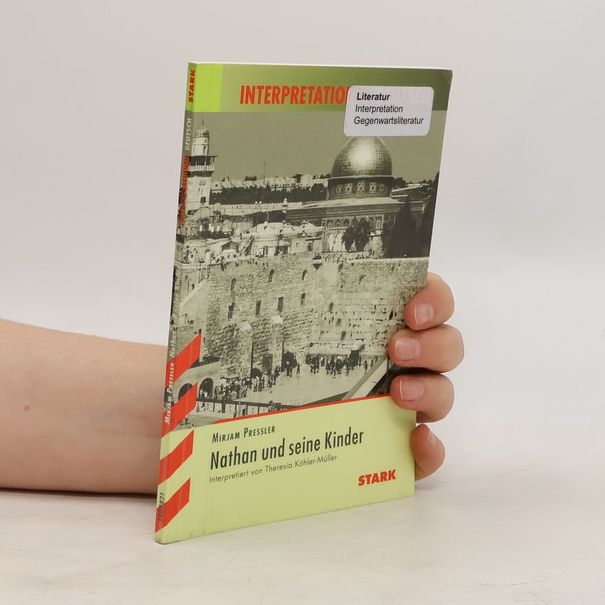 Theresia Köhler-Müller Mirjam Pressler: Nathan und seine Kinder