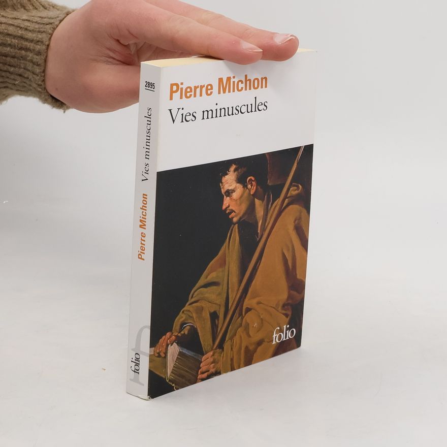 Pierre Michon Vies Minuscules