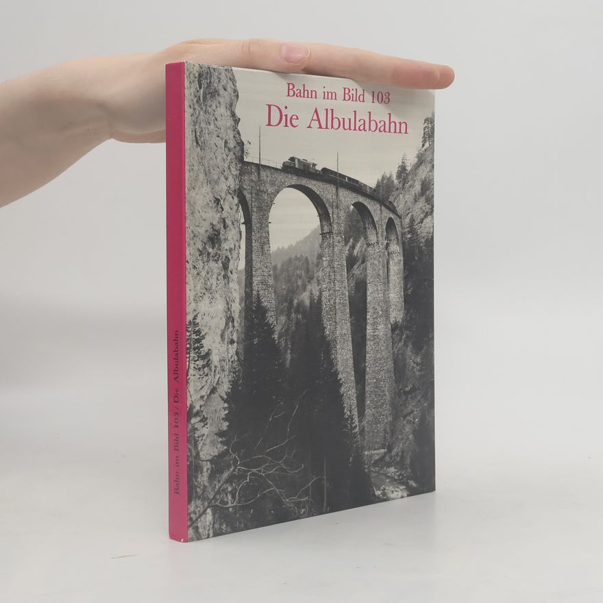 Autores varios Bahn im Bild 103 Die Albulabahn