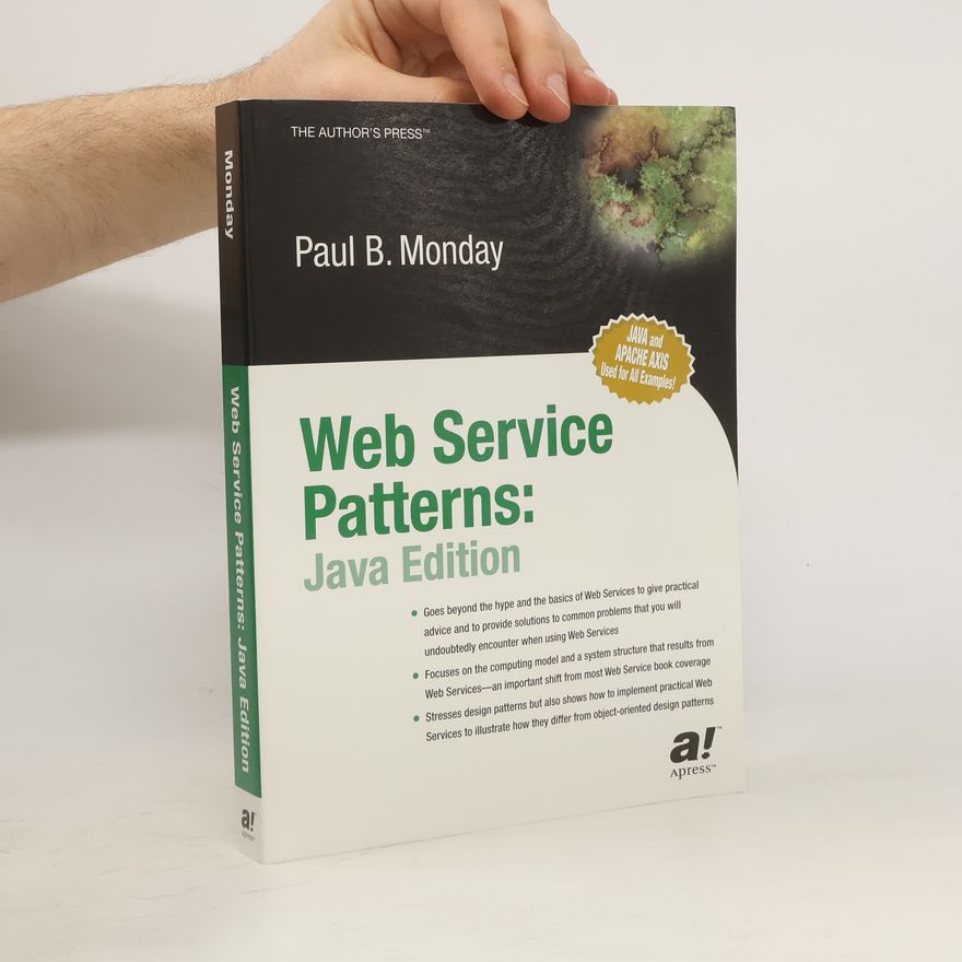 Paul B. Monday Web Services Patterns: Java Edition