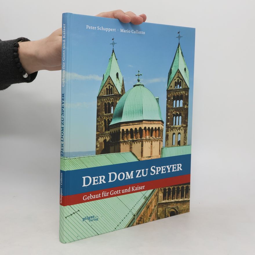 Peter Schappert Der Dom zu Speyer