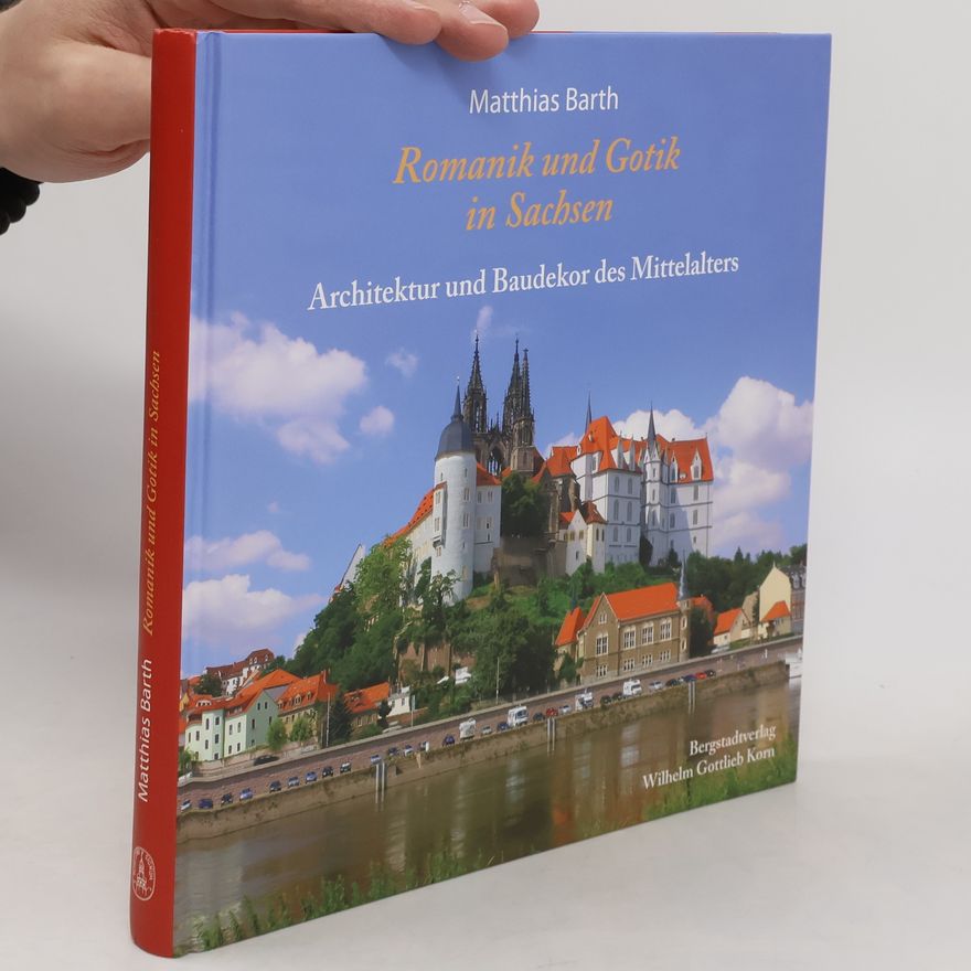 Matthias Barth Romanik und Gotik in Sachsen