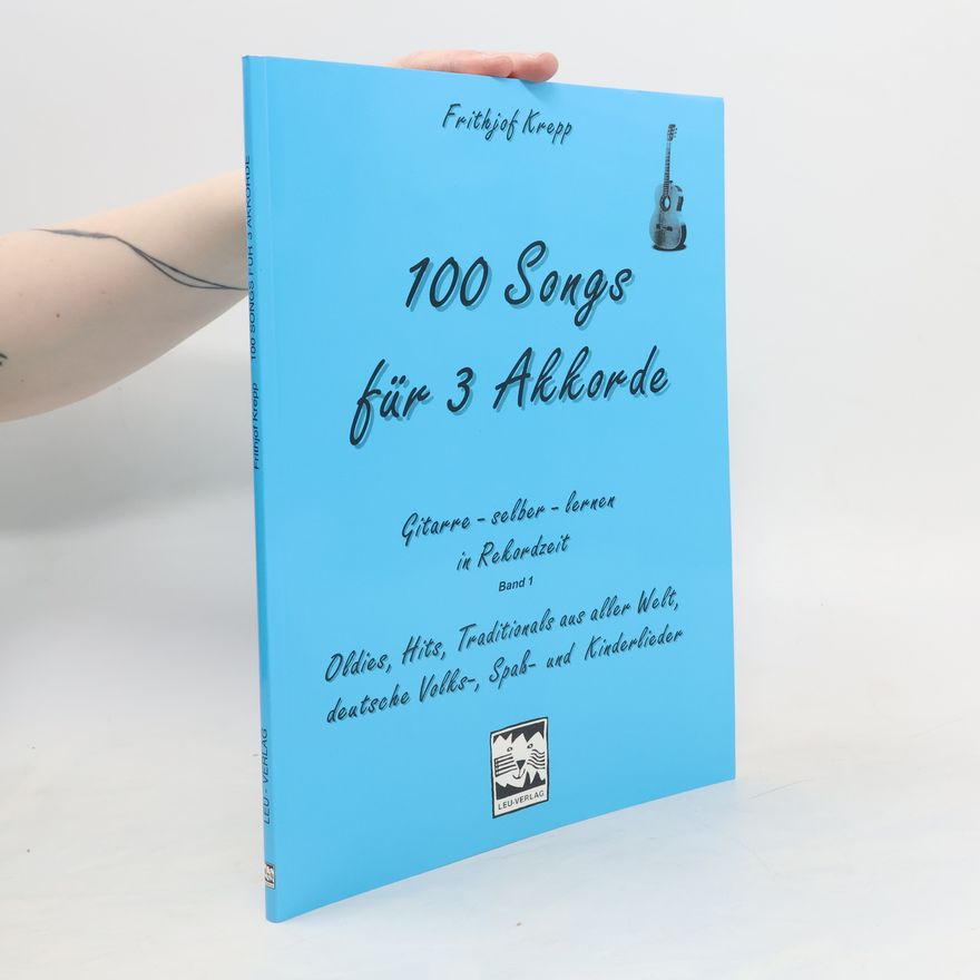 Frithjof Krepp 100 Songs für 3 Akkorde