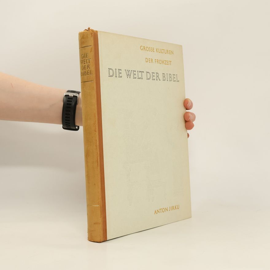 Anton Jirku Die Welt der Bibel