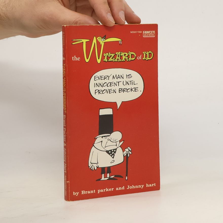 Brant Parker The Wizard of ID. Every Man Is Innocent Until Proven Broke