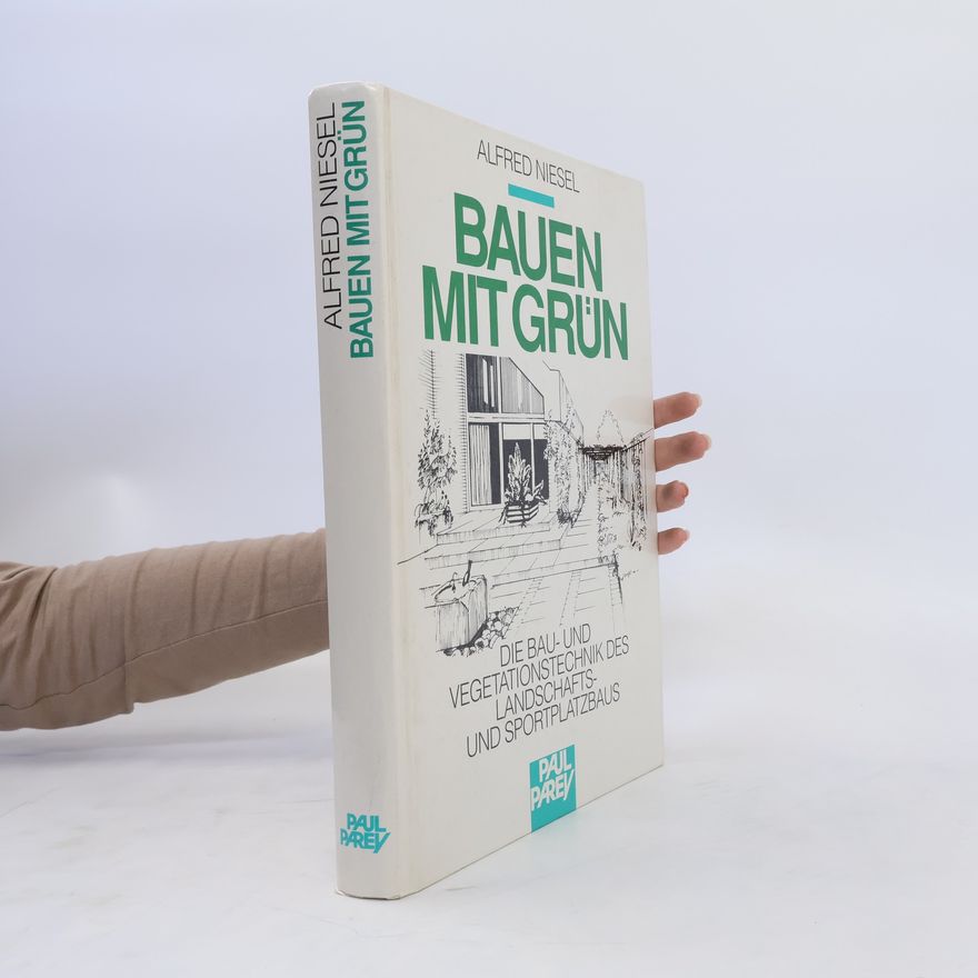 Alfred Niesel Bauen mit Grün