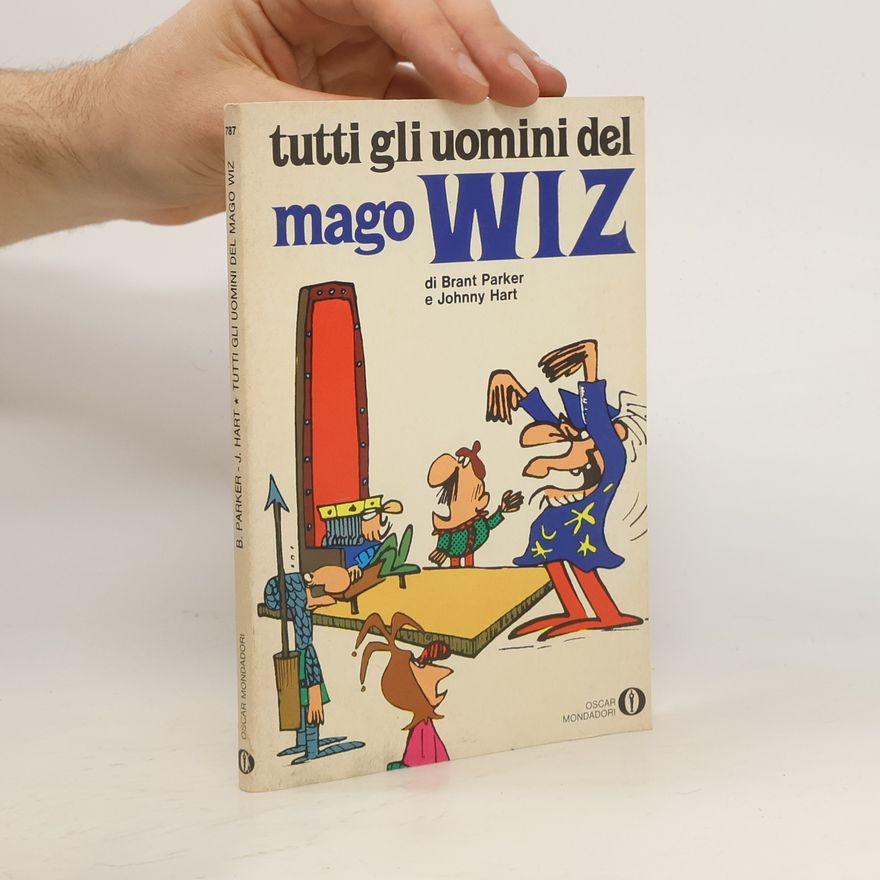 Brant Parker Tutti gli uomini del mago Wiz