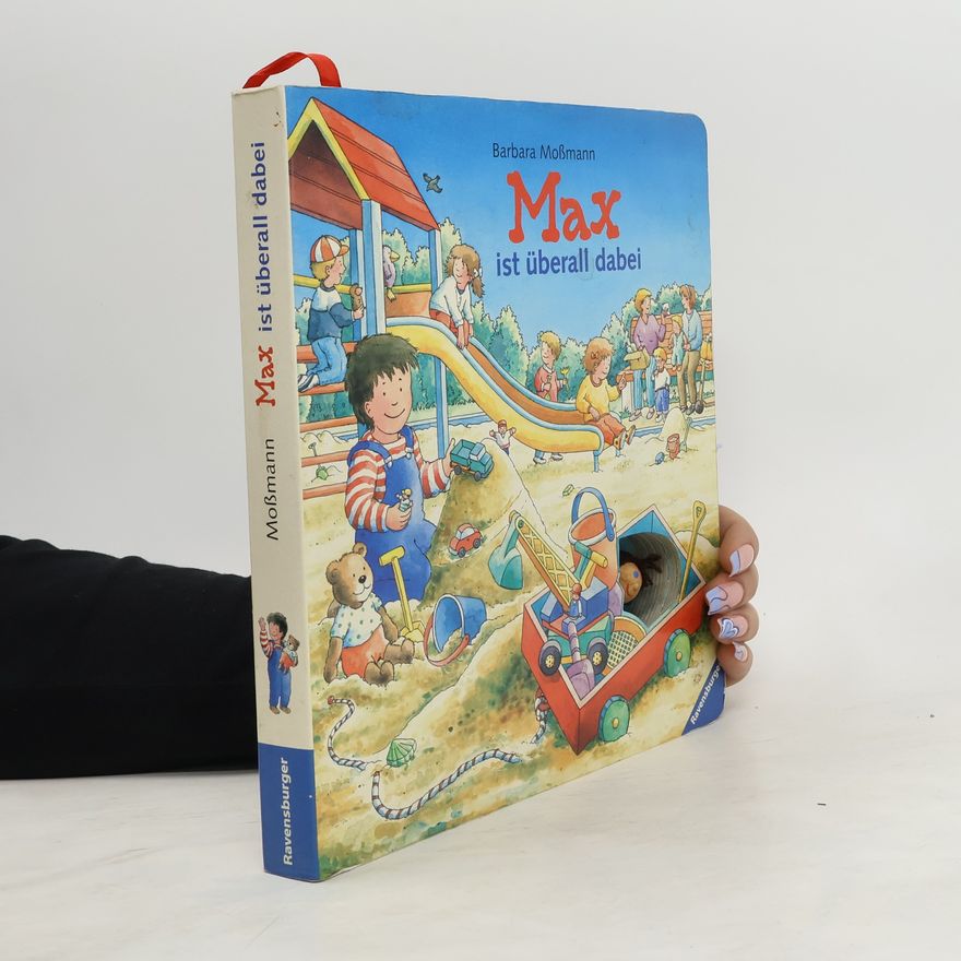 Barbara Moßmann Max ist überall dabei