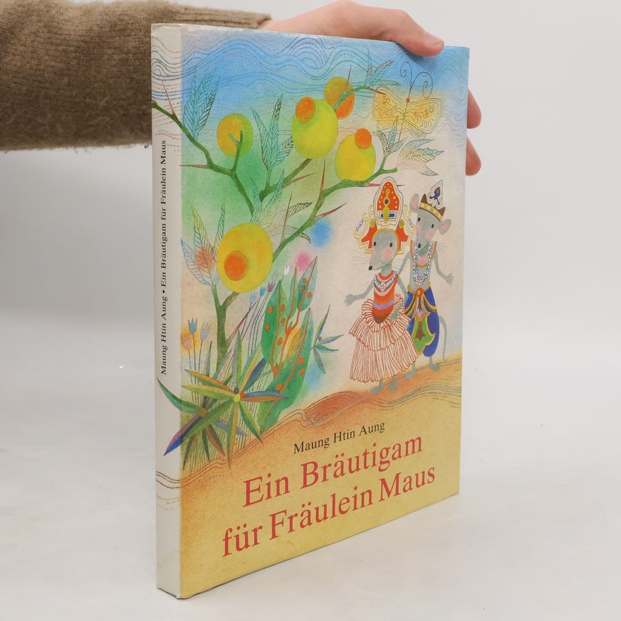 Maung Htin Aung Ein Bräutigam für Fräulein Maus