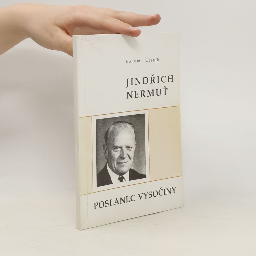 Bohumil Černík Jindřich Nermuť. Poslanec Vysočiny