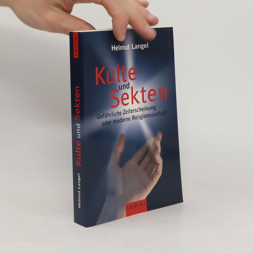 Helmut Langel Kulte und Sekten. Gefährliche Zeiterscheinungen oder moderne Religionsvielfalt?