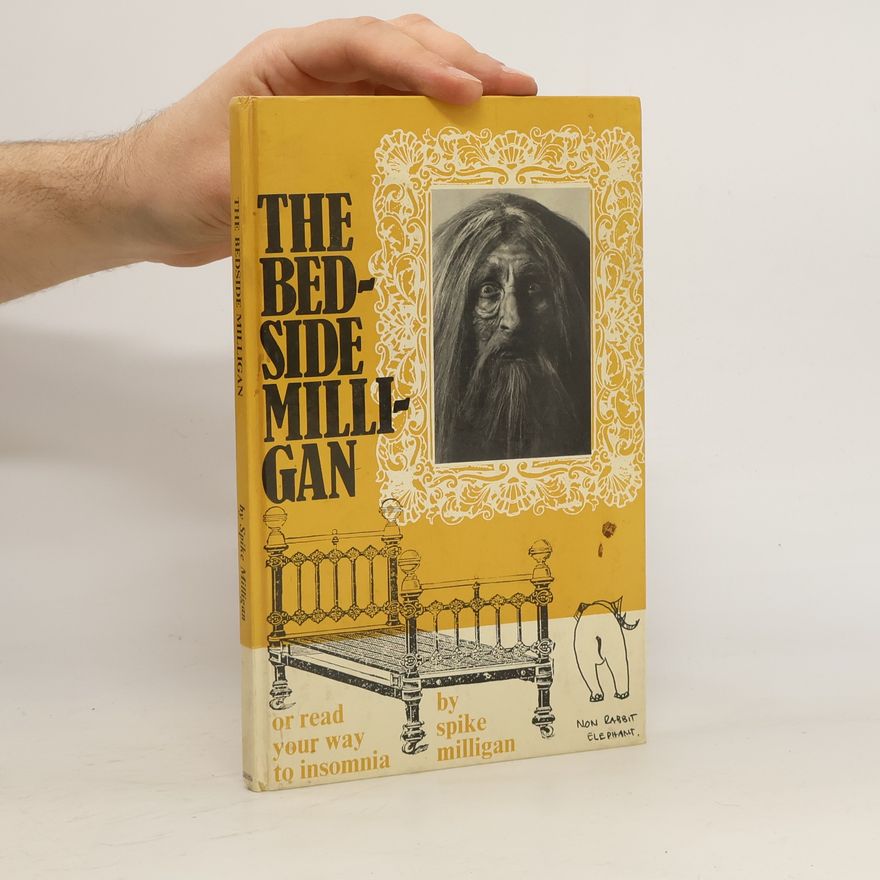 Spike Milligan The Bedside Milligan Or Read Your Way to Insomnia
