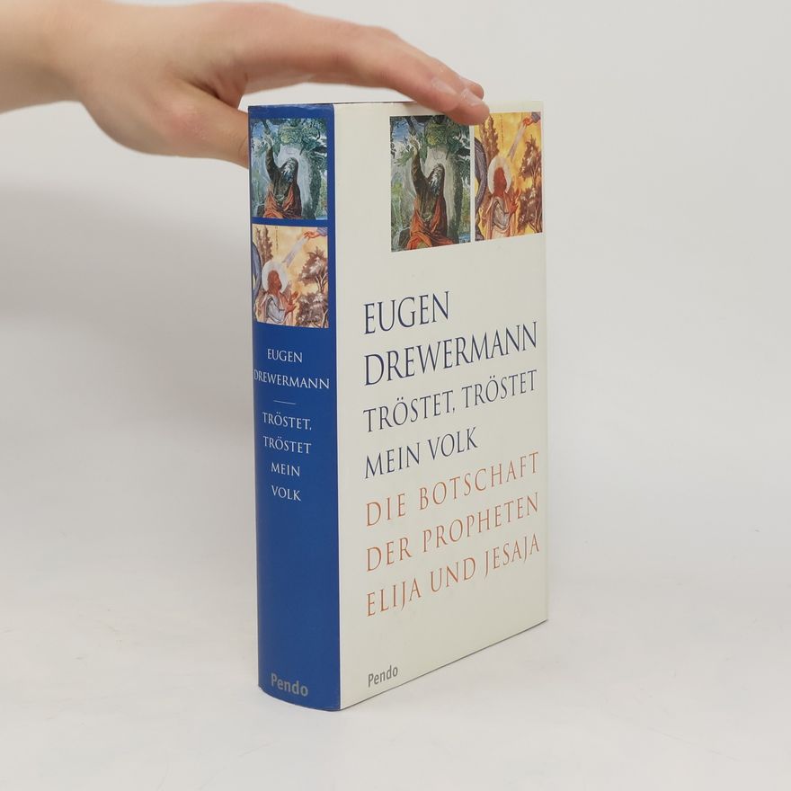 Eugen Drewermann Tröstet, tröstet mein Volk