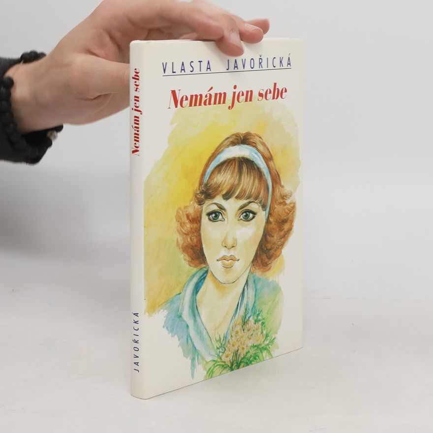 Vlasta Javořická Nemám jen sebe