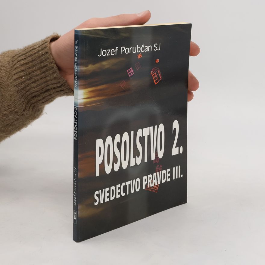Jozef Porubčan Posolstvo 2. (svedectvo pravde III.)