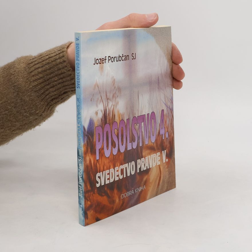 Jozef Porubčan Posolstvo 4. (svedectvo pravde V.)