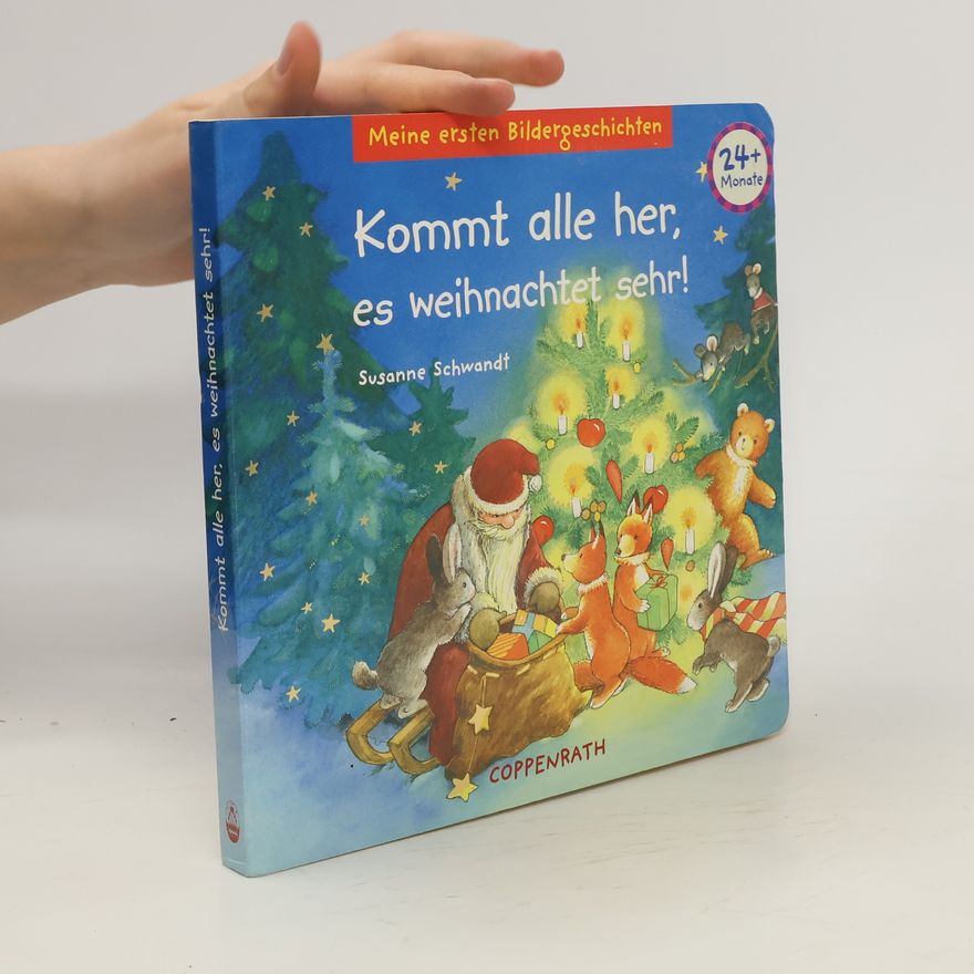 Susanne Schwandt Kommt alle her, es weihnachtet sehr!