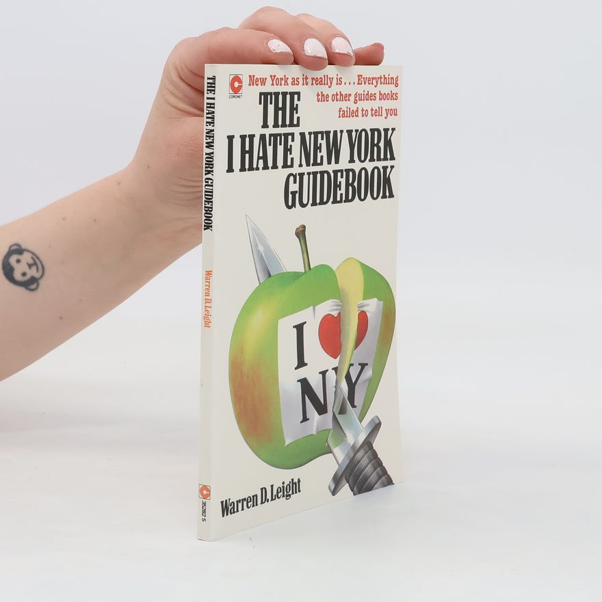Warren Leight The I Hate New York Guidebook