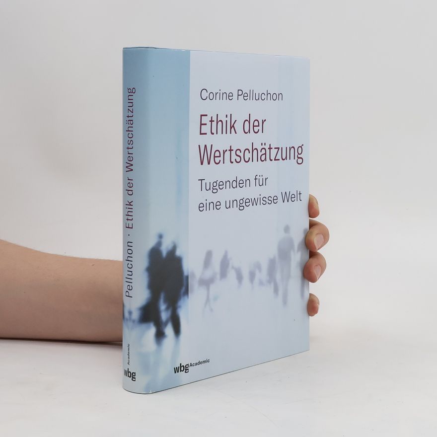 Corine Pelluchon Ethik der Wertschätzung