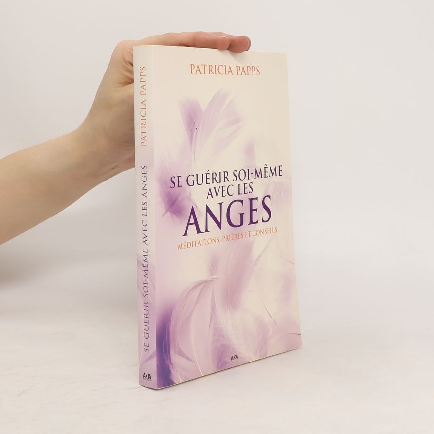 Patricia Papps Se Guérir Soi-Même Avec les Anges