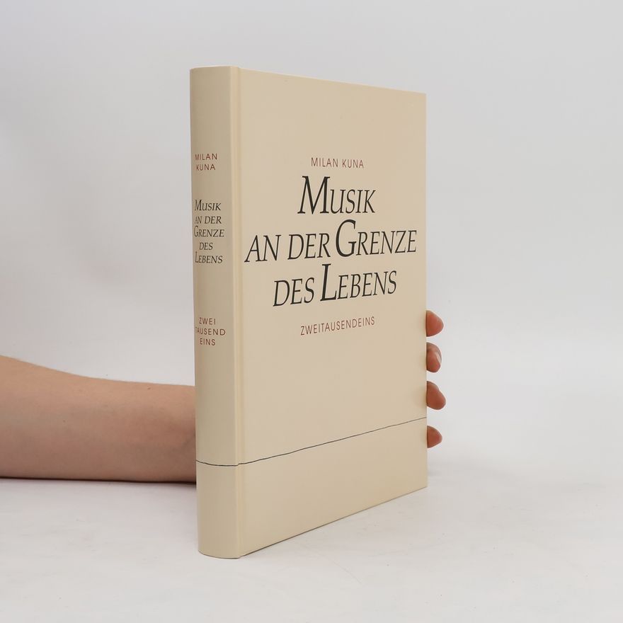 Milan Kuna Musik an der Grenze des Lebens