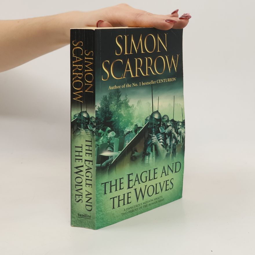 Simon Scarrow The Eagle and the Wolves