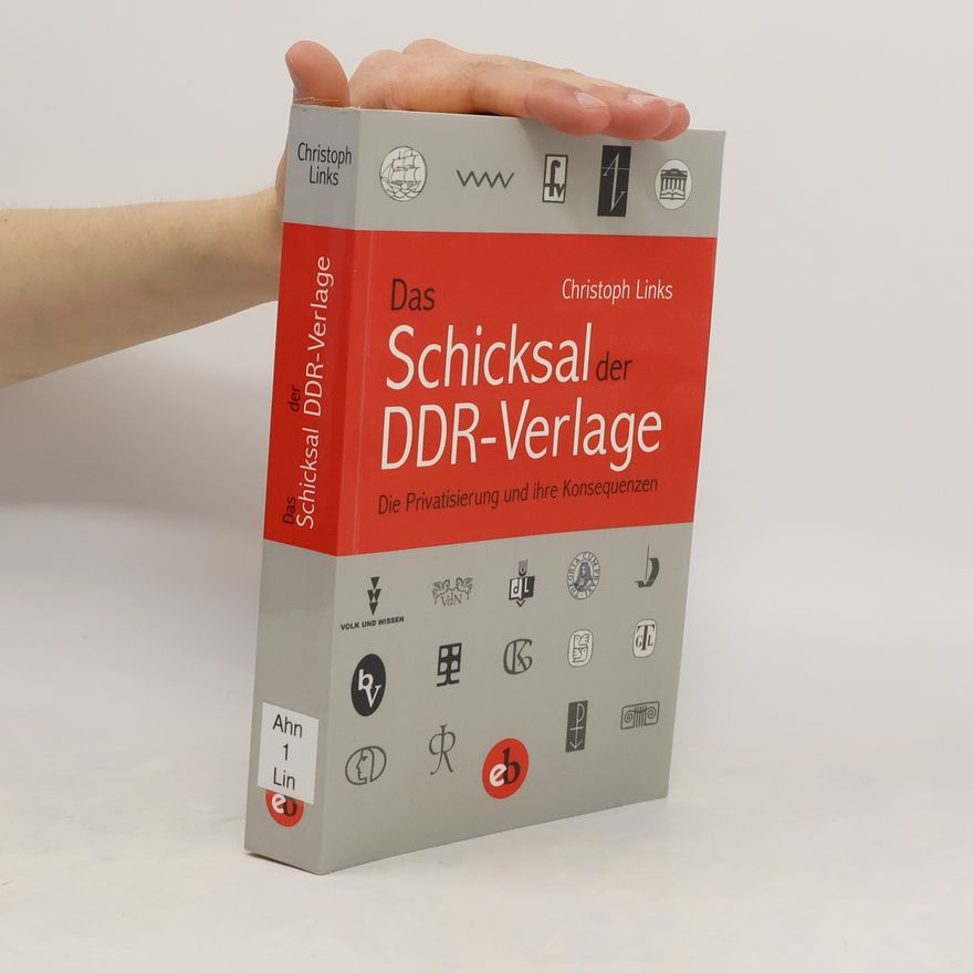 Christoph Links Das Schicksal der DDR-Verlage