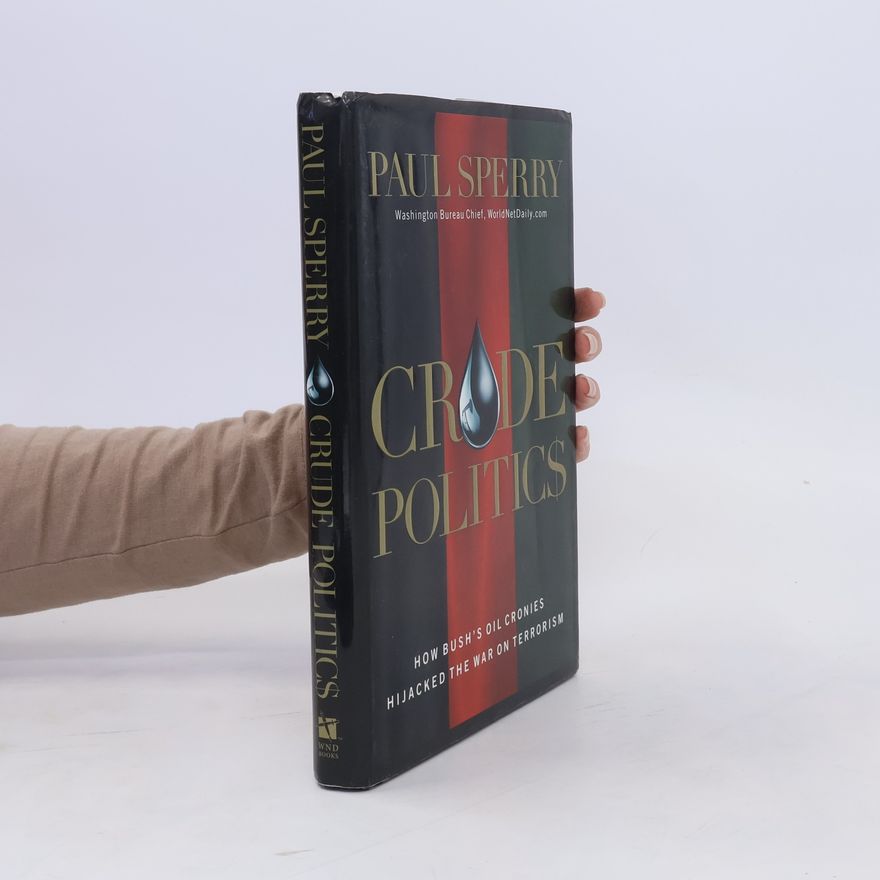 Paul E. Sperry Crude Politics