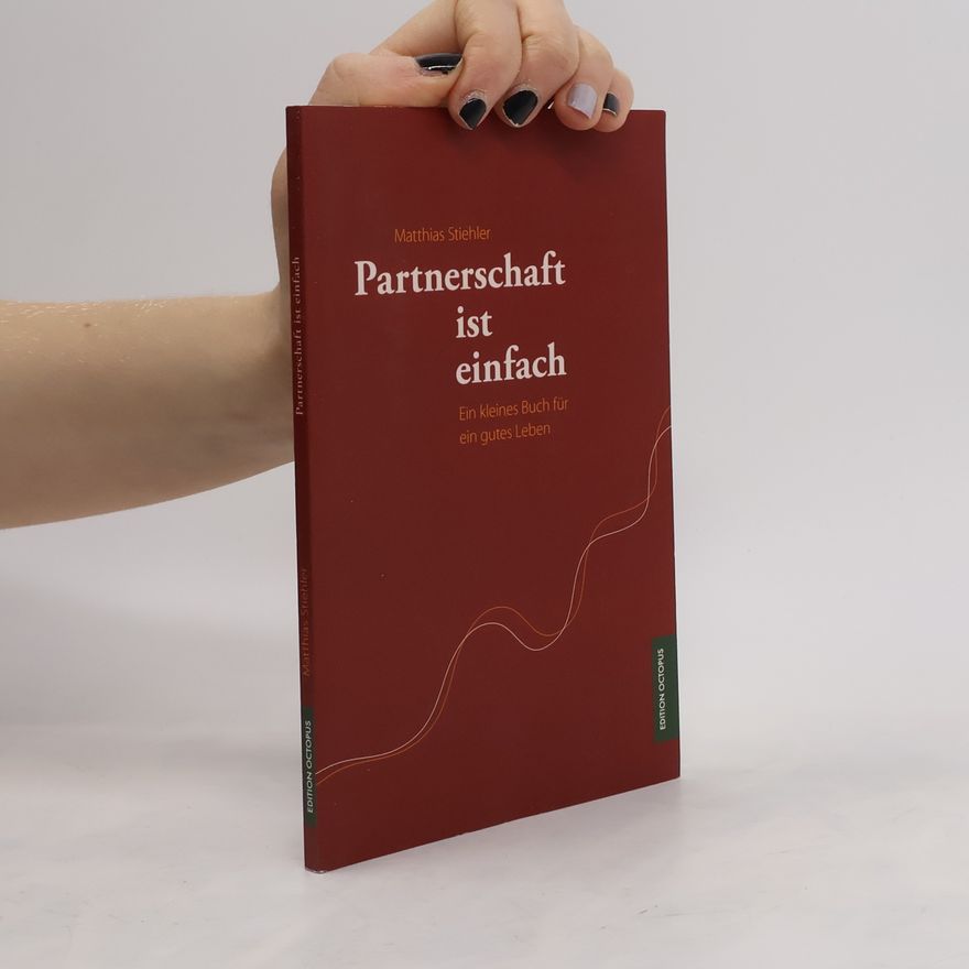 Matthias Stiehler Partnerschaft ist einfach