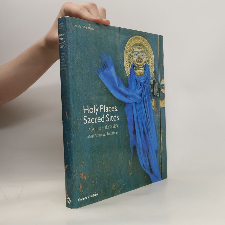 Eduardo Rubio Holy Places, Sacred Sites