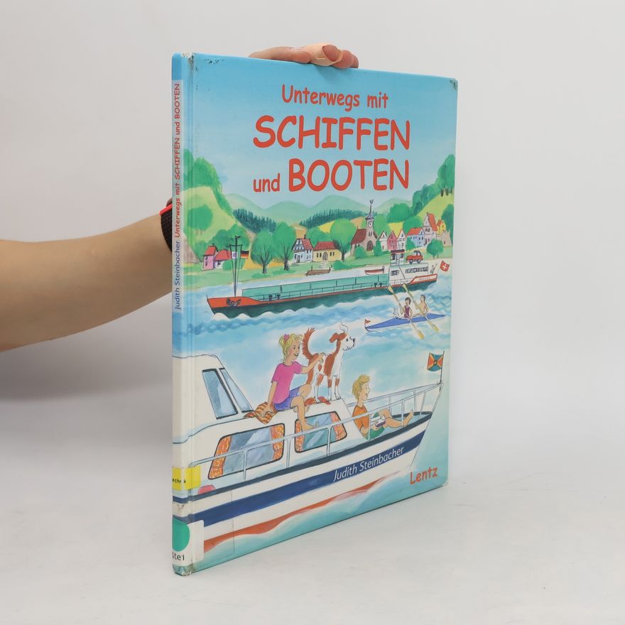 Judith Steinbacher Unterwegs mit Schiffen und Booten