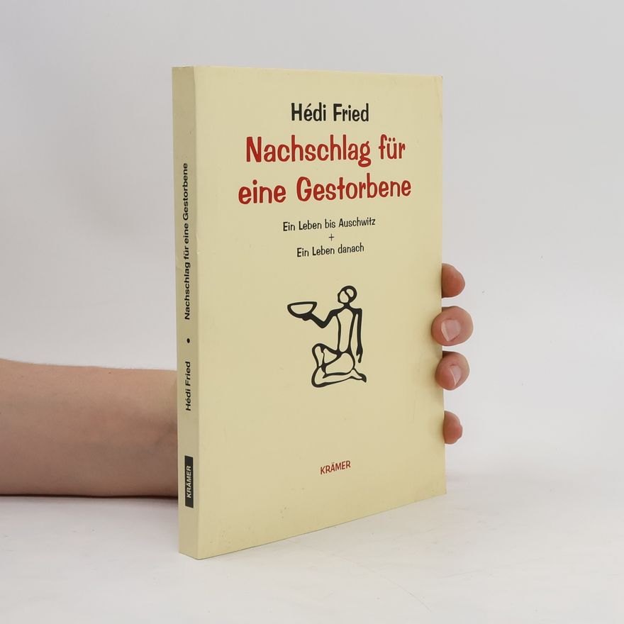 Hédi Fried Nachschlag für eine Gestorbene