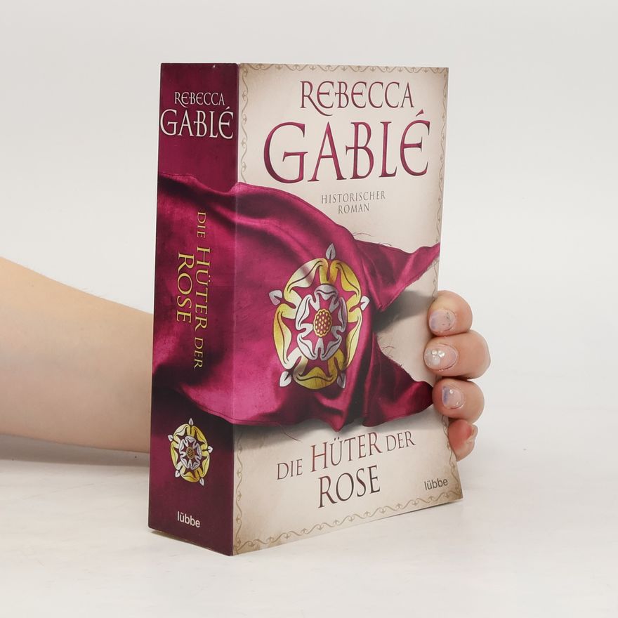 Rebecca Gablé Die Hüter der Rose