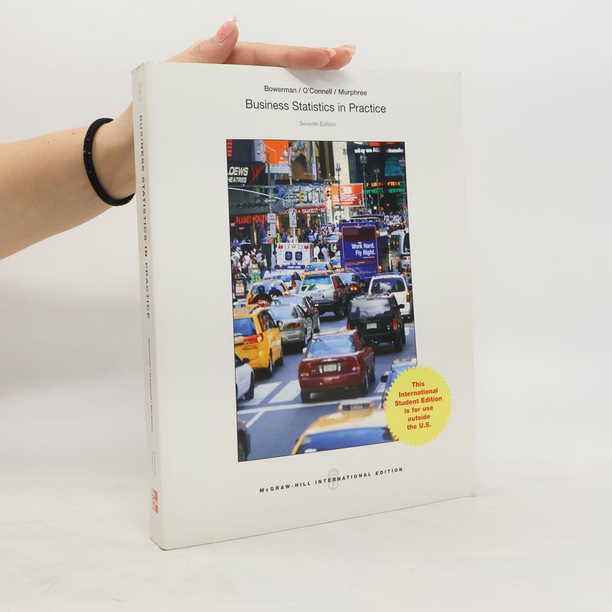 Bruce L. Bowerman Business Statistics in Practice