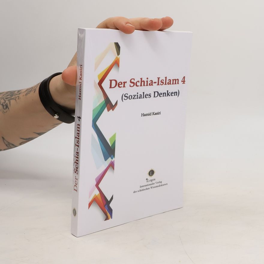 Hamid Kasiri Der Schia-Islam 4. Soziales Denken